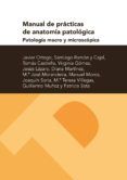 manual de practicas de anatomia patologica patologia macro y microscopica