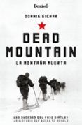 dead mountain la montana muerta los sucesos del paso diatlov l a hi
