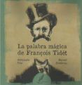 La palabra mágica de François Tidét