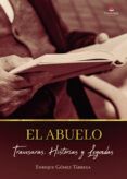 el abuelo travesuras historias y leyendas