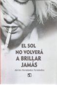 el sol no volvera a brillar jamas
