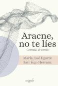 aracne no te lies comedias de enredo
