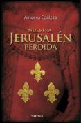 nuestra jerusalen perdida
