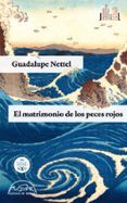 el matrimonio de los peces rojos (iii premio de narrativa breve r iber