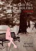 no fue un bolero de amor