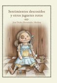 sentimientos descosidos y otros juguetes rotos