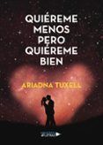 quiereme menos pero quiereme bien
