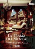 La trama del Mencal