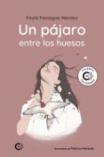 (i.b.d.) un pajaro entre los huesos