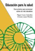 educacion para la salud: guia practica para promover estilos de v ida