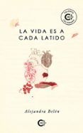 la vida es a cada latido