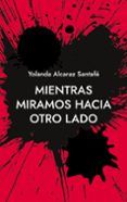 mientras miramos hacia otro lado