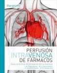 perfusion intravenosa de farmacos guia practica de preparacion y manejo