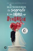 (i.b.d.) el matrimonio es sagrado y sin embargo me divorcie