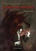 el violin del virtuoso (cronica de los barrios sin luna ii)