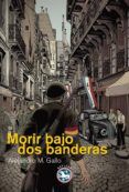 morir bajo dos banderas