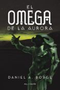 (i.b.d.) el omega de la aurora