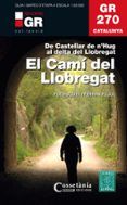 GR 270 Catalunya. El Camí del Llobregat