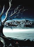 A la sombra del árbol caído