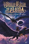 el brillo oculto de la luna. la compañía de fuego y clamor ii