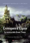 croniques drelysia la recerca dels grans titans