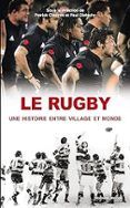 le rugby une histoire entre village et monde
