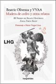 madera de cedro y otros relatos (iii premio de relato histórico)