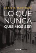 Lo que nunca quisimos ser