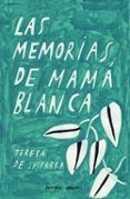 las memorias de mama blanca