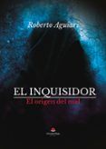el inquisidor. el origen del mal