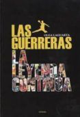 las guerreras la leyenda continua