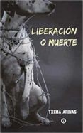 liberacion o muerte