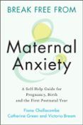 break free from maternal anxiety