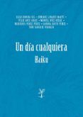 Un día cualquiera. Haiku