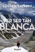 per ser tan blanca