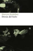 detras del hielo