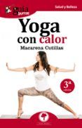 guiaburros yoga con calor: bienestar para tu cuerpo mente y espiritu