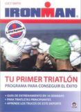 tu primer triatlon ironman programa para conseguir el exito