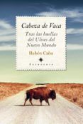 cabeza de vaca tras las huellas del ulises del nuevo mundo