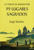 la vuelta al mundo por 99 lugares sagrados