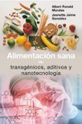 alimentacion sana vs transgenicos aditivos y nanotecnologia