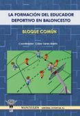 la formacion del educador deportivo en baloncesto: bloque comun