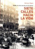 siete calles hacia la vida