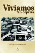viviamos tan deprisa