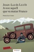 jo soc aquell que va matar franco