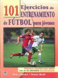 101 ejercicios de entrenamiento futbol jovenes didacticos y dive rtid