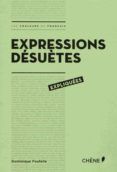 expression desuetes expliquees
