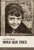 mira que eres