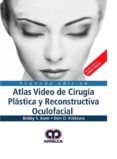 atlas video de cirugia plastica y reconstructiva oculofacial incluye