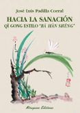 Hacia la sanación. Qi gong estilo 